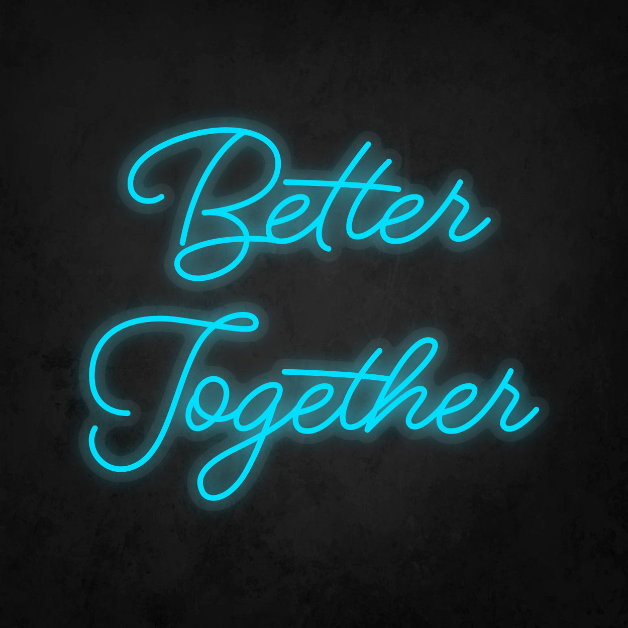 LED Neon Sign - Better Together Large