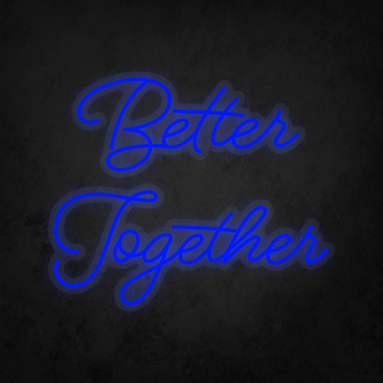 LED Neon Sign - Better Together Large