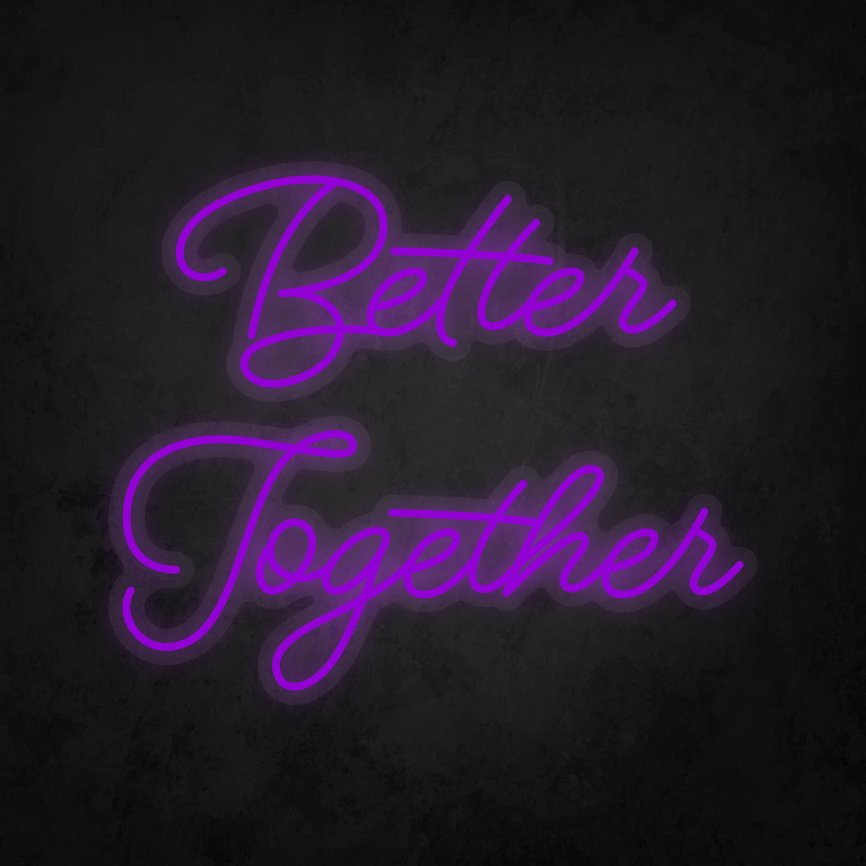 LED Neon Sign - Better Together Large
