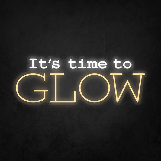 LED Neon Sign - It's Time To Glow