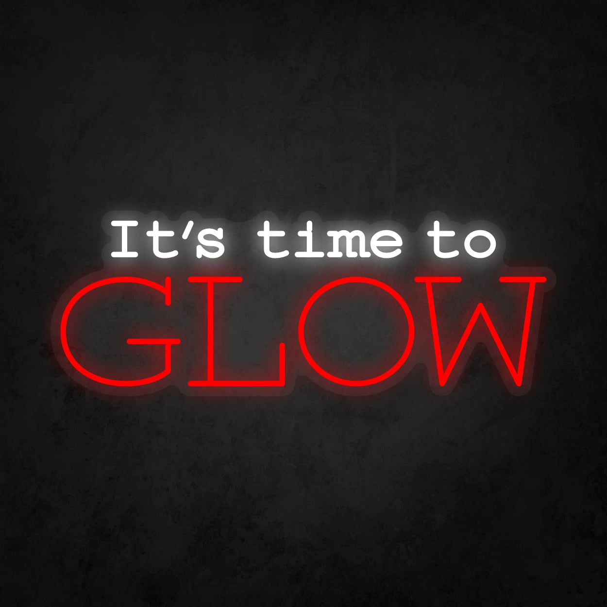 LED Neon Sign - It's Time To Glow