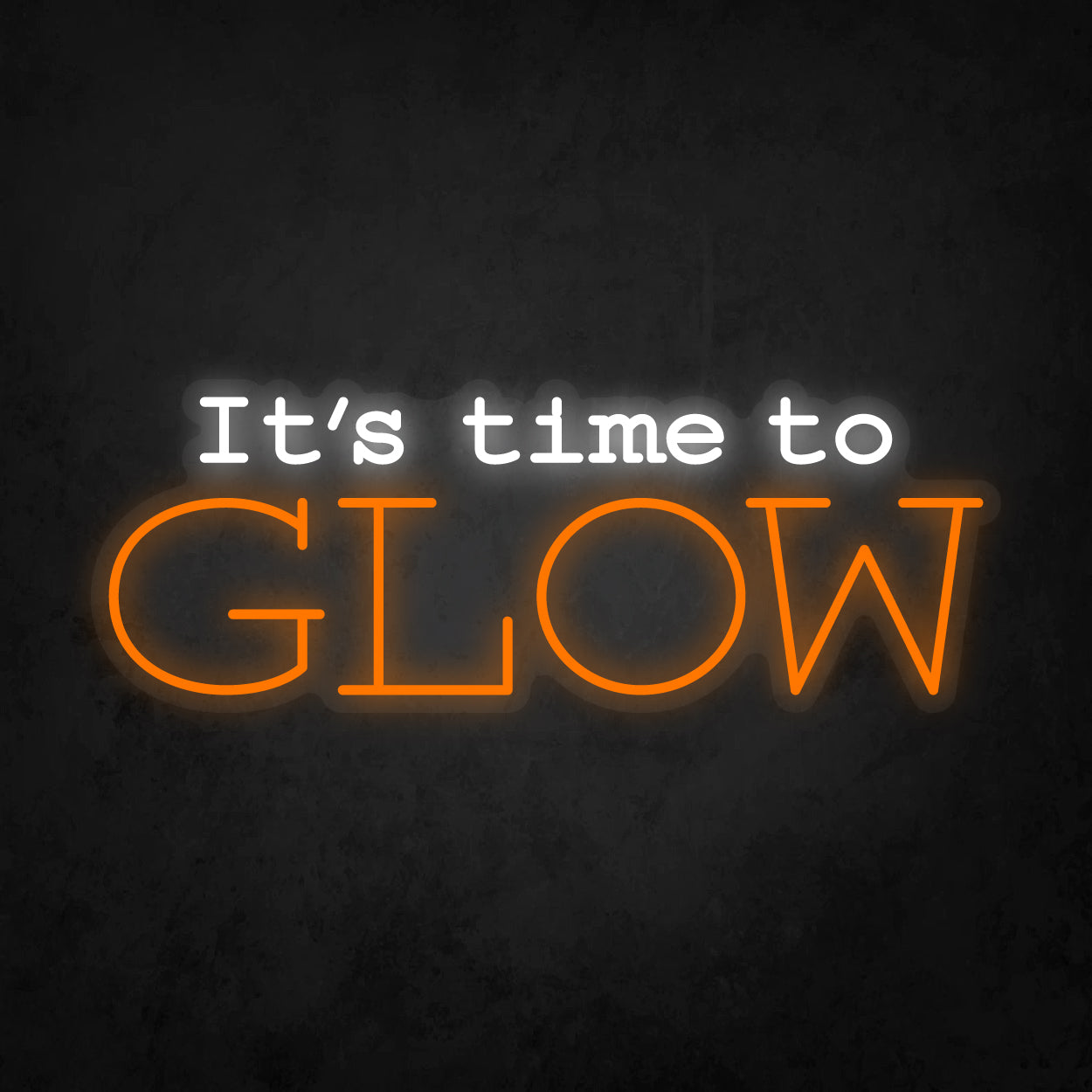 LED Neon Sign - It's Time To Glow
