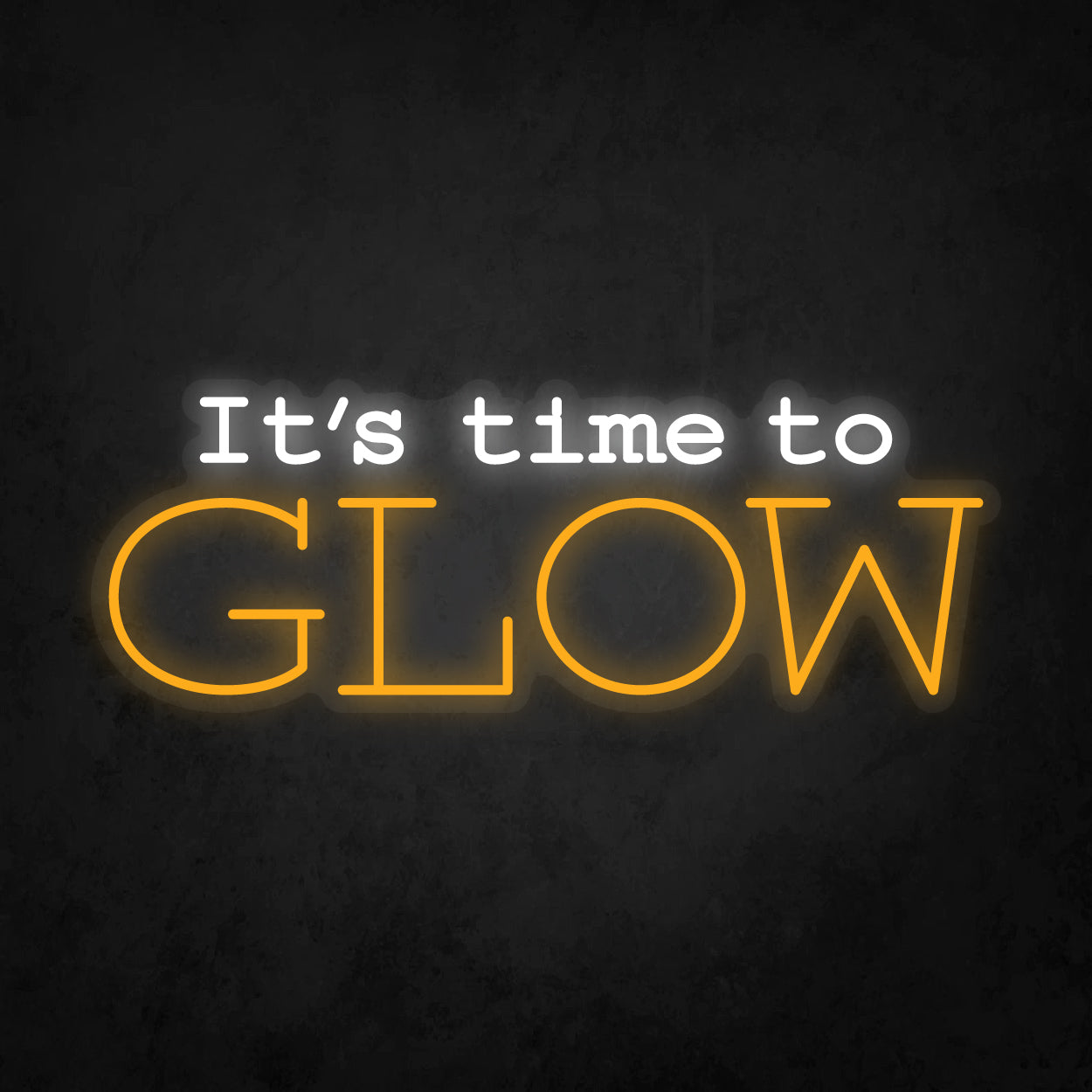 LED Neon Sign - It's Time To Glow