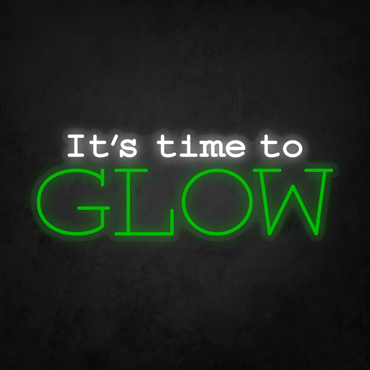 LED Neon Sign - It's Time To Glow