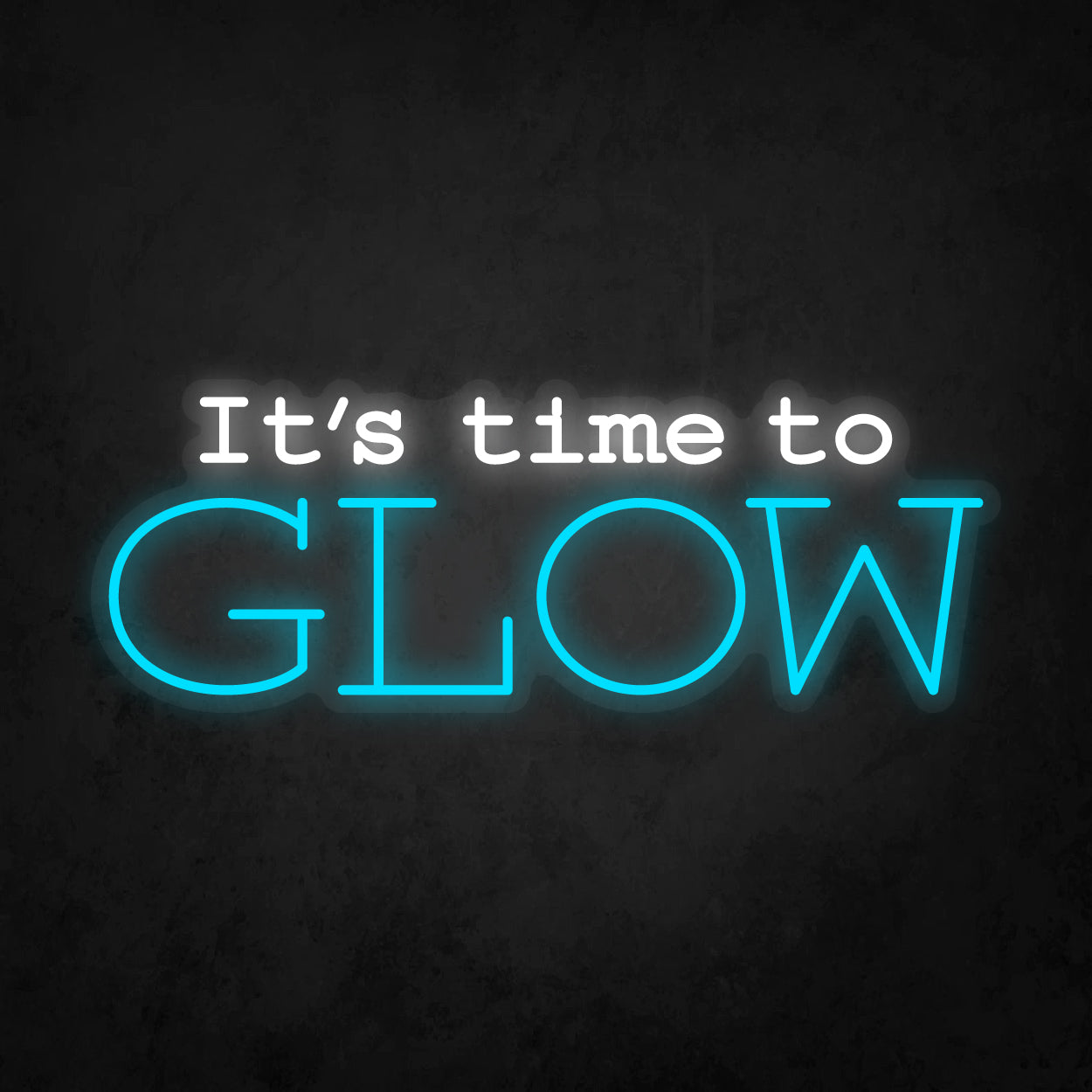 LED Neon Sign - It's Time To Glow