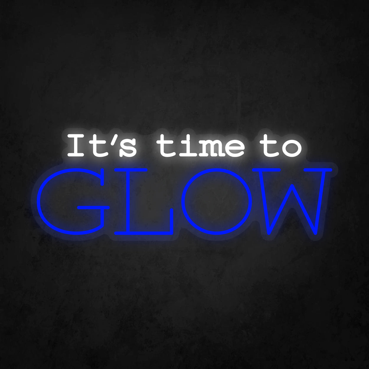 LED Neon Sign - It's Time To Glow