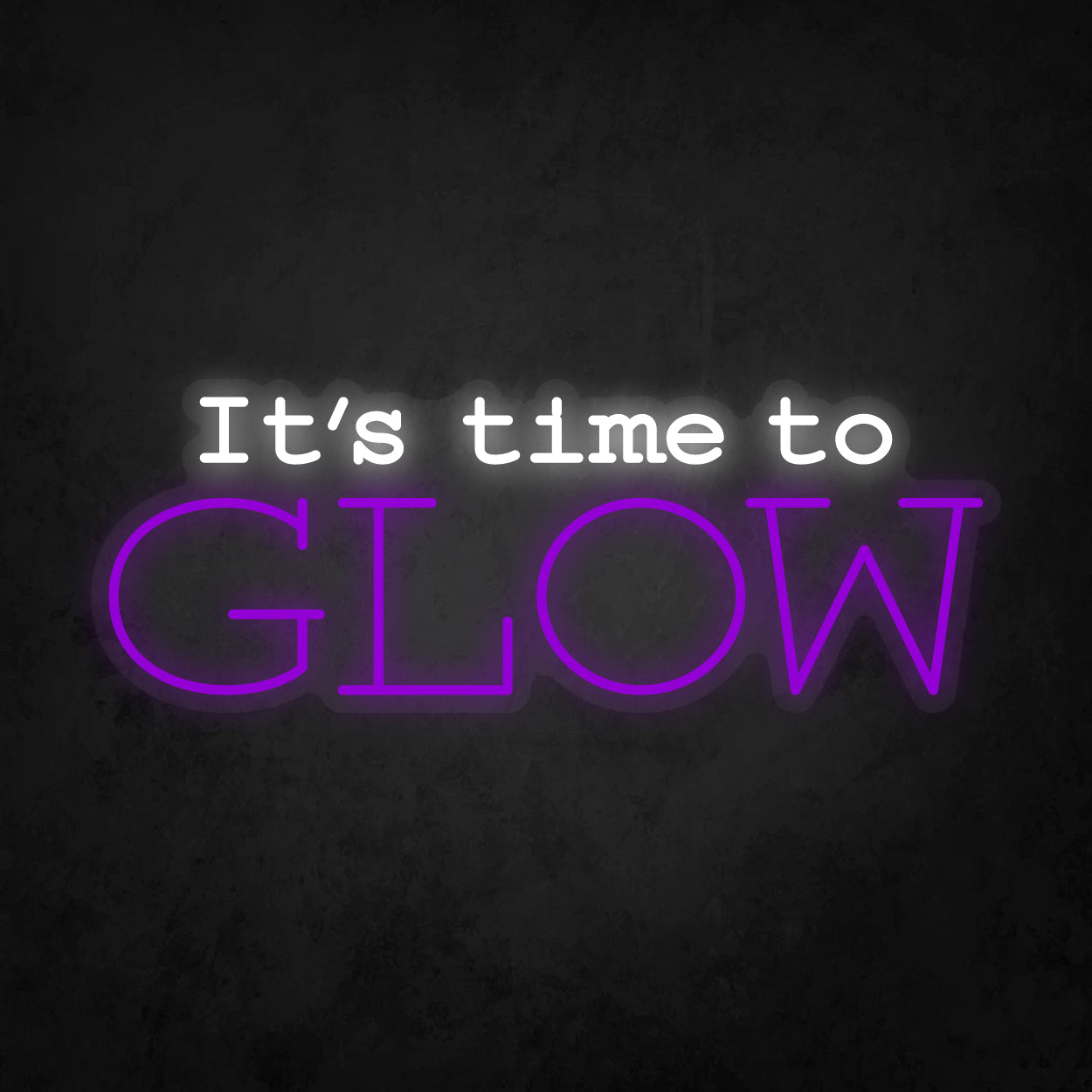 LED Neon Sign - It's Time To Glow