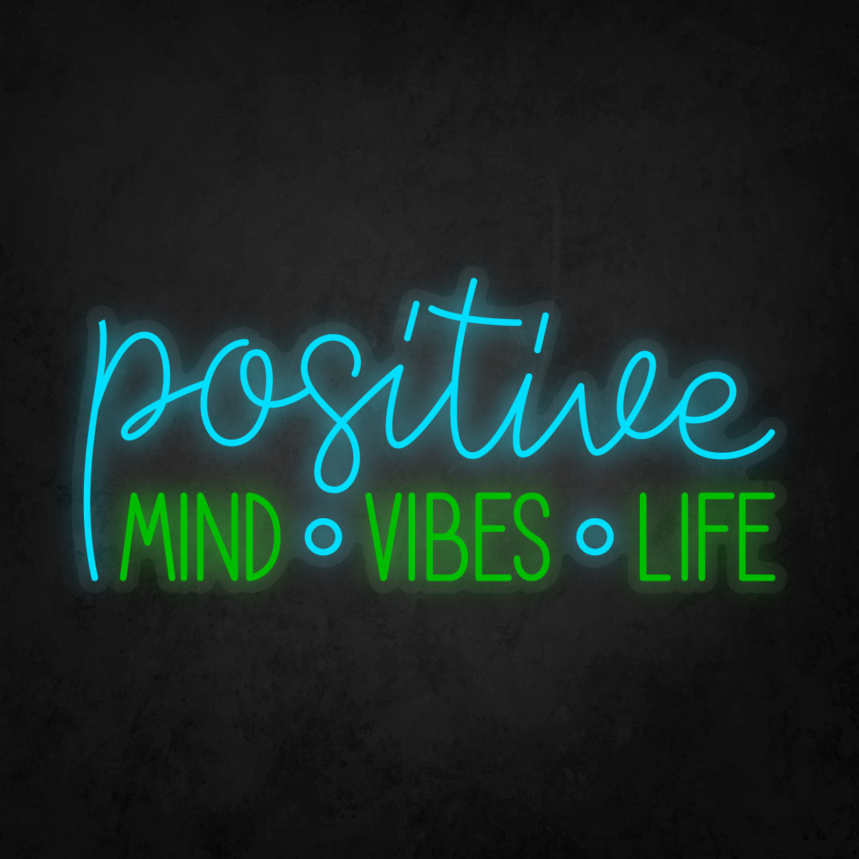 LED Neon Sign - Positive Mind, Vibes, Life