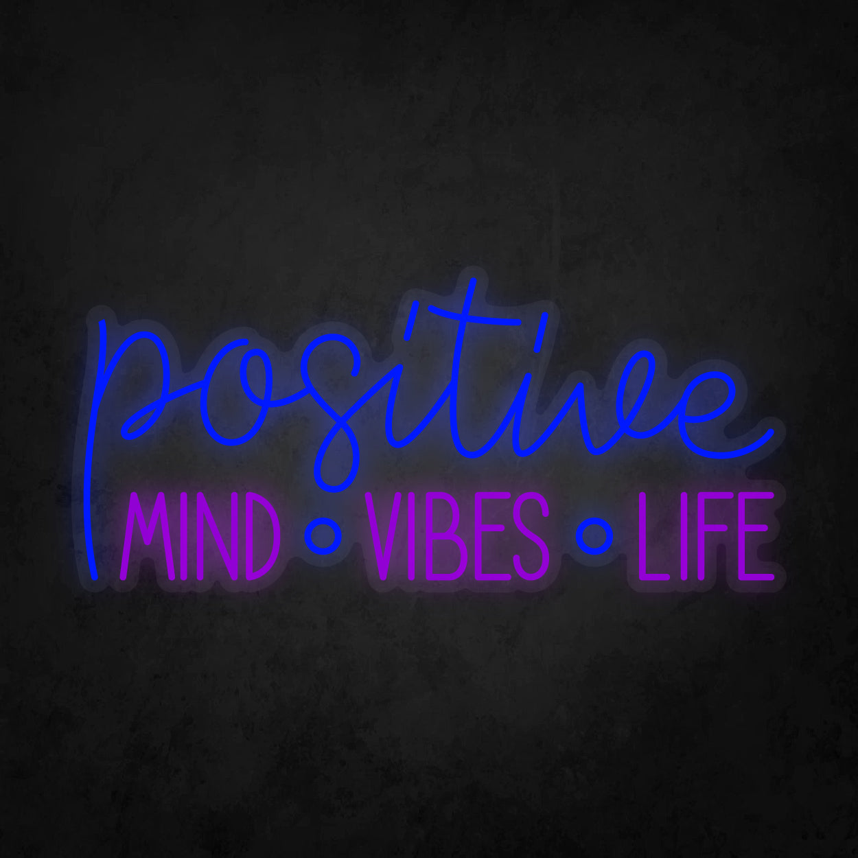 LED Neon Sign - Positive Mind, Vibes, Life