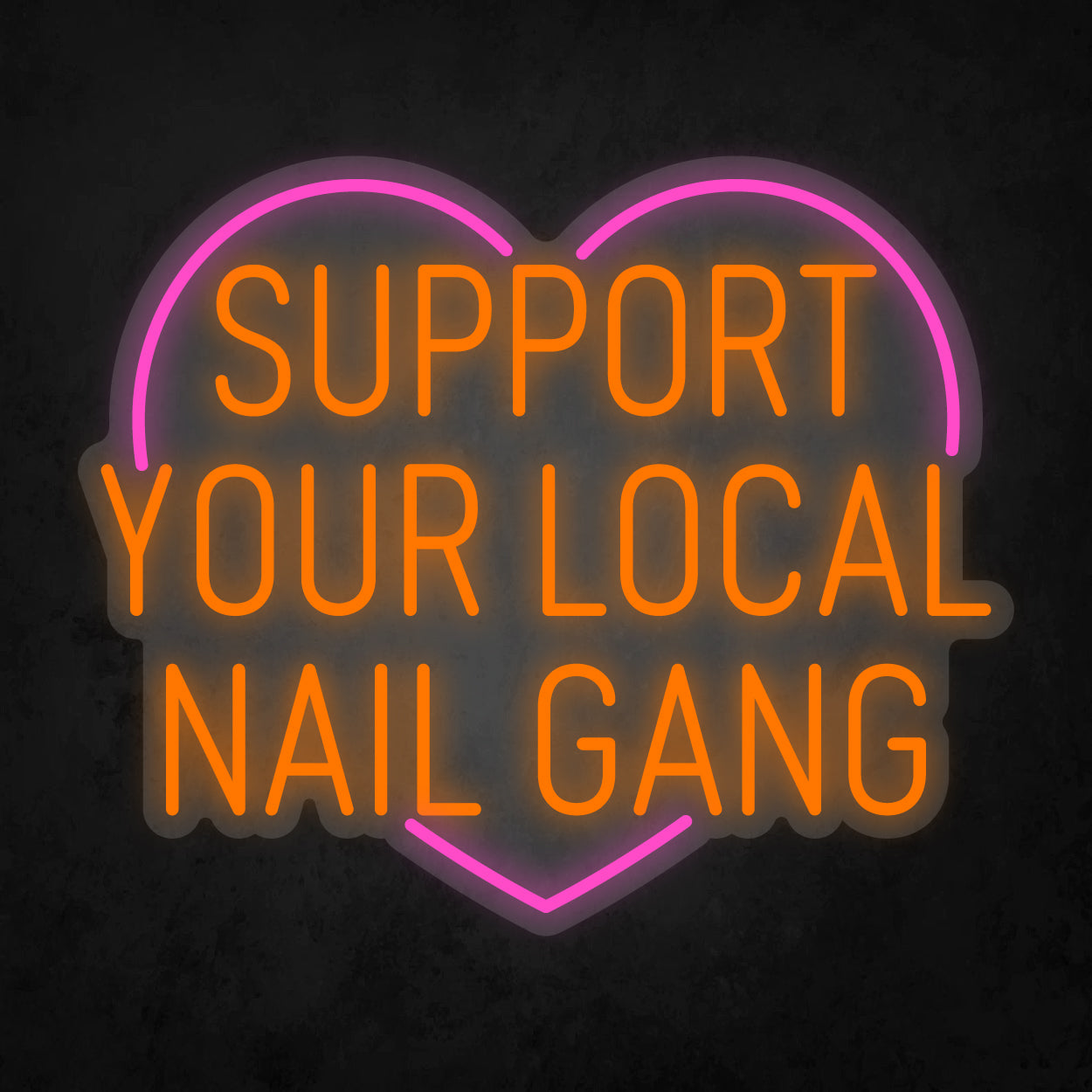 LED Neon Sign - Support Your Local Nail Gang