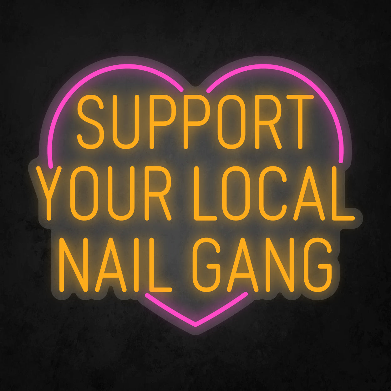 LED Neon Sign - Support Your Local Nail Gang