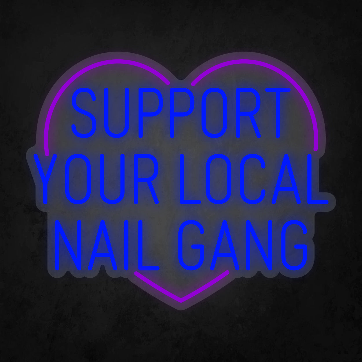 LED Neon Sign - Support Your Local Nail Gang