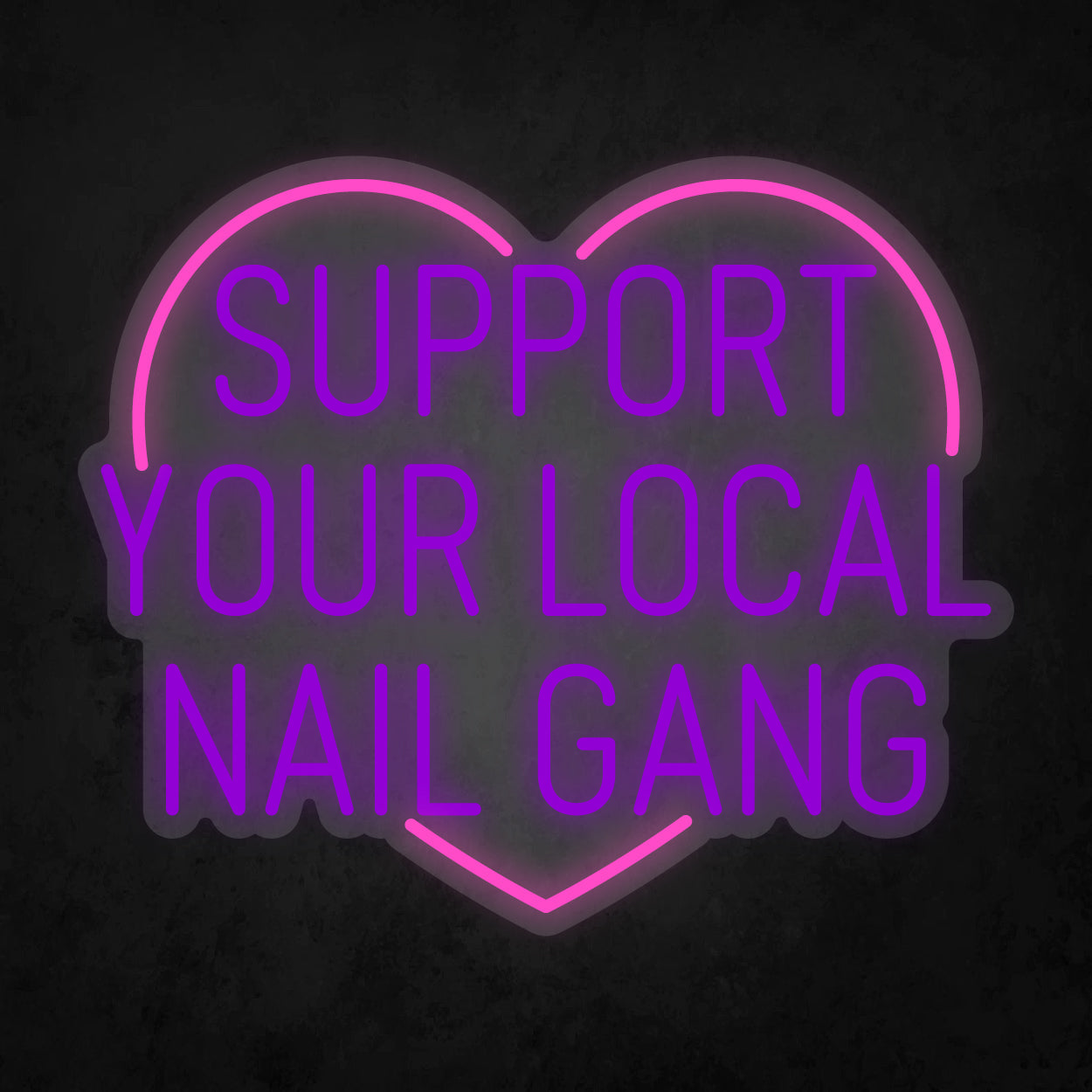 LED Neon Sign - Support Your Local Nail Gang