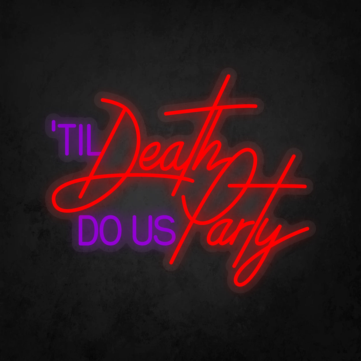 LED Neon Sign - 'til Death Do Us Party