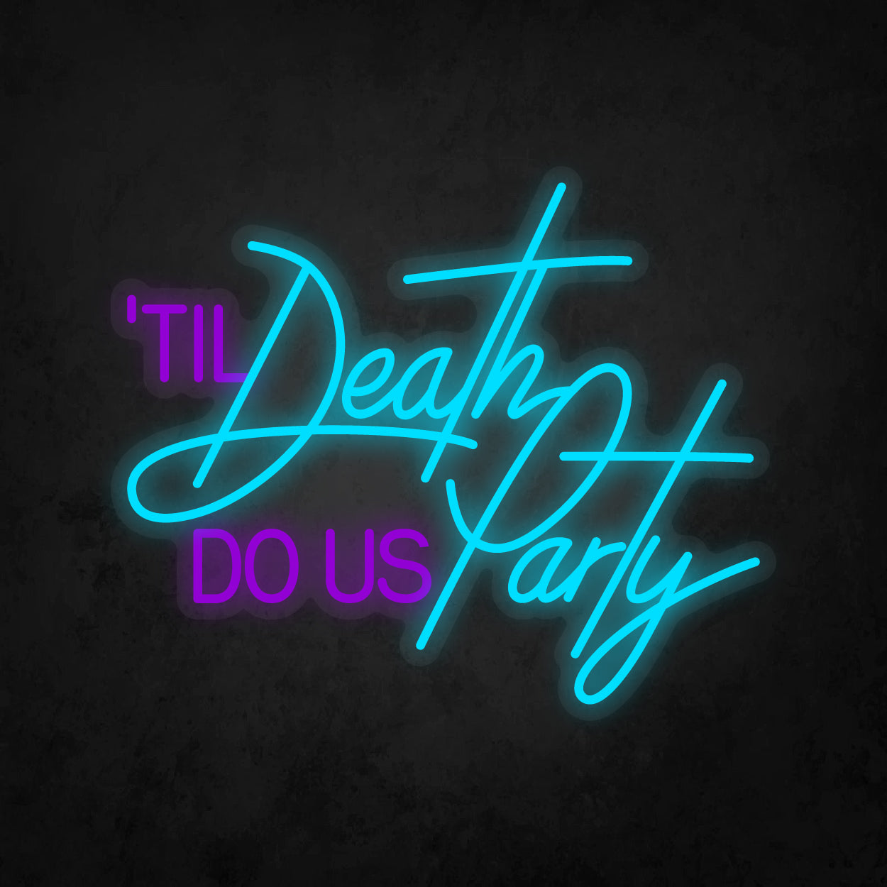 LED Neon Sign - 'til Death Do Us Party