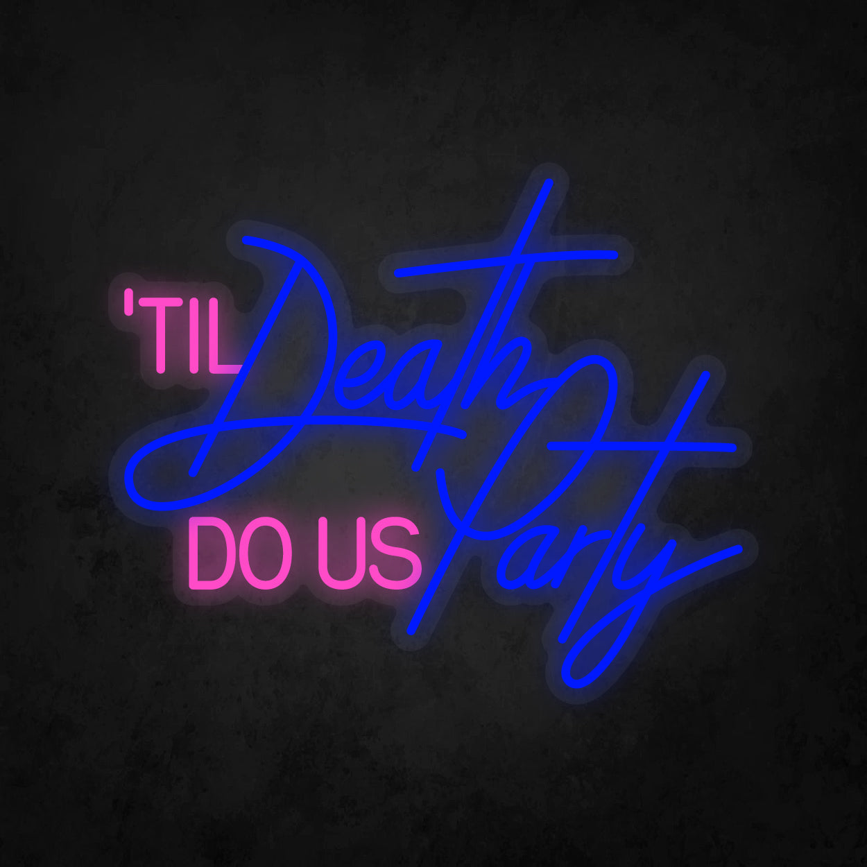 LED Neon Sign - 'til Death Do Us Party