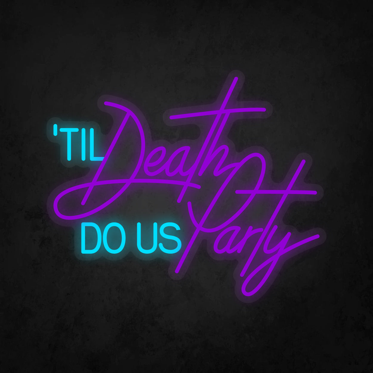 LED Neon Sign - 'til Death Do Us Party