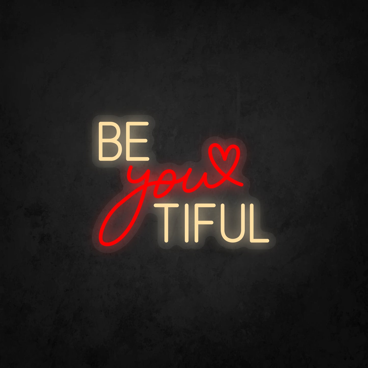 LED Neon Sign - Be You Tiful