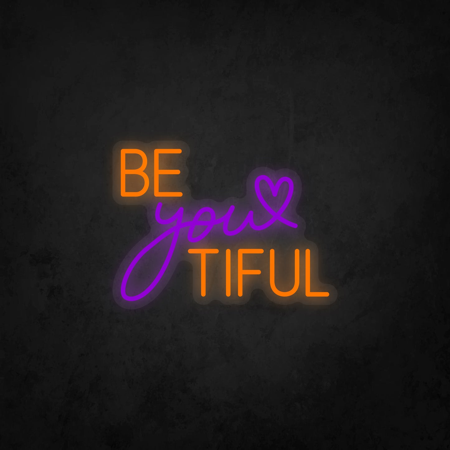 LED Neon Sign - Be You Tiful