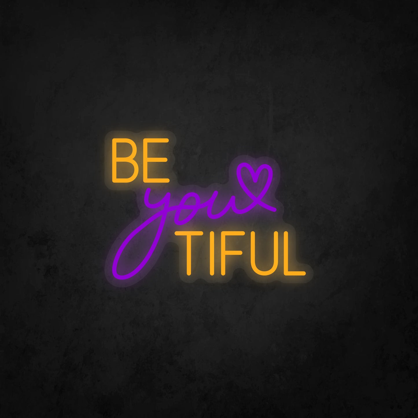 LED Neon Sign - Be You Tiful