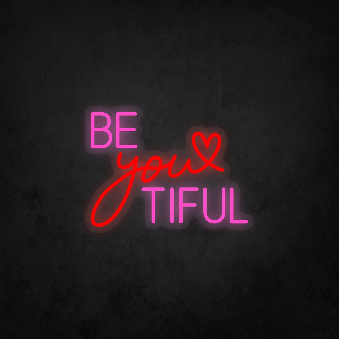 LED Neon Sign - Be You Tiful