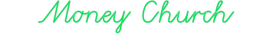 Custom Neon: Money Church