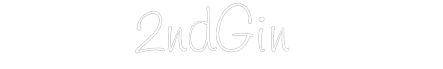 Custom Neon: 2ndGin