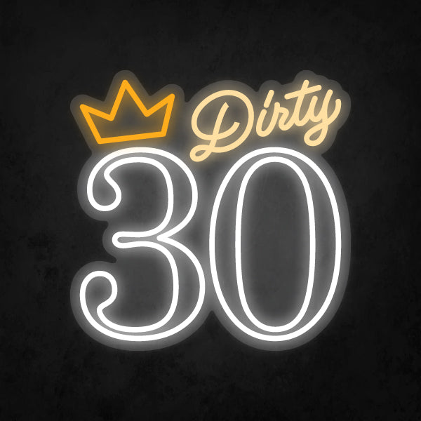 LED Neon Sign - Dirty 30