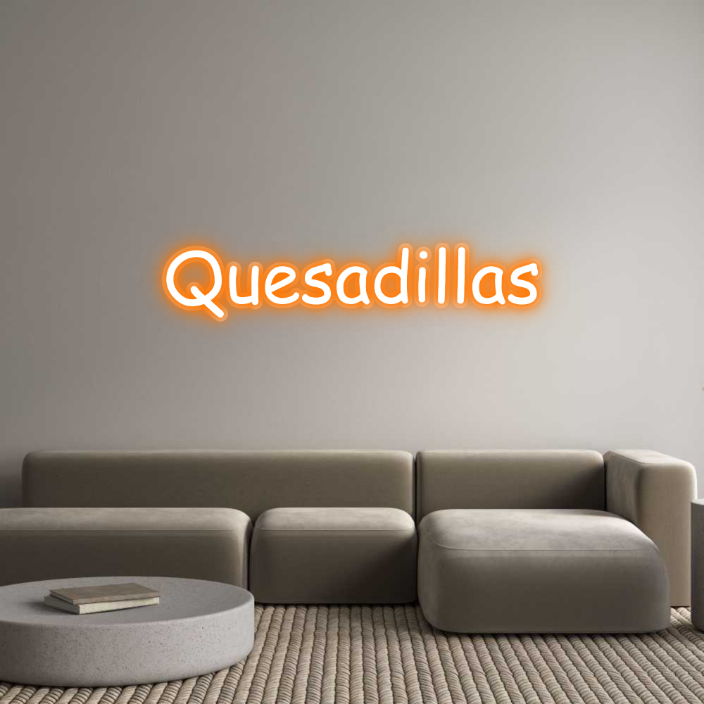 Custom Neon: Quesadillas