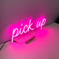 LED Neon Sign - Pick Up Calligraphy