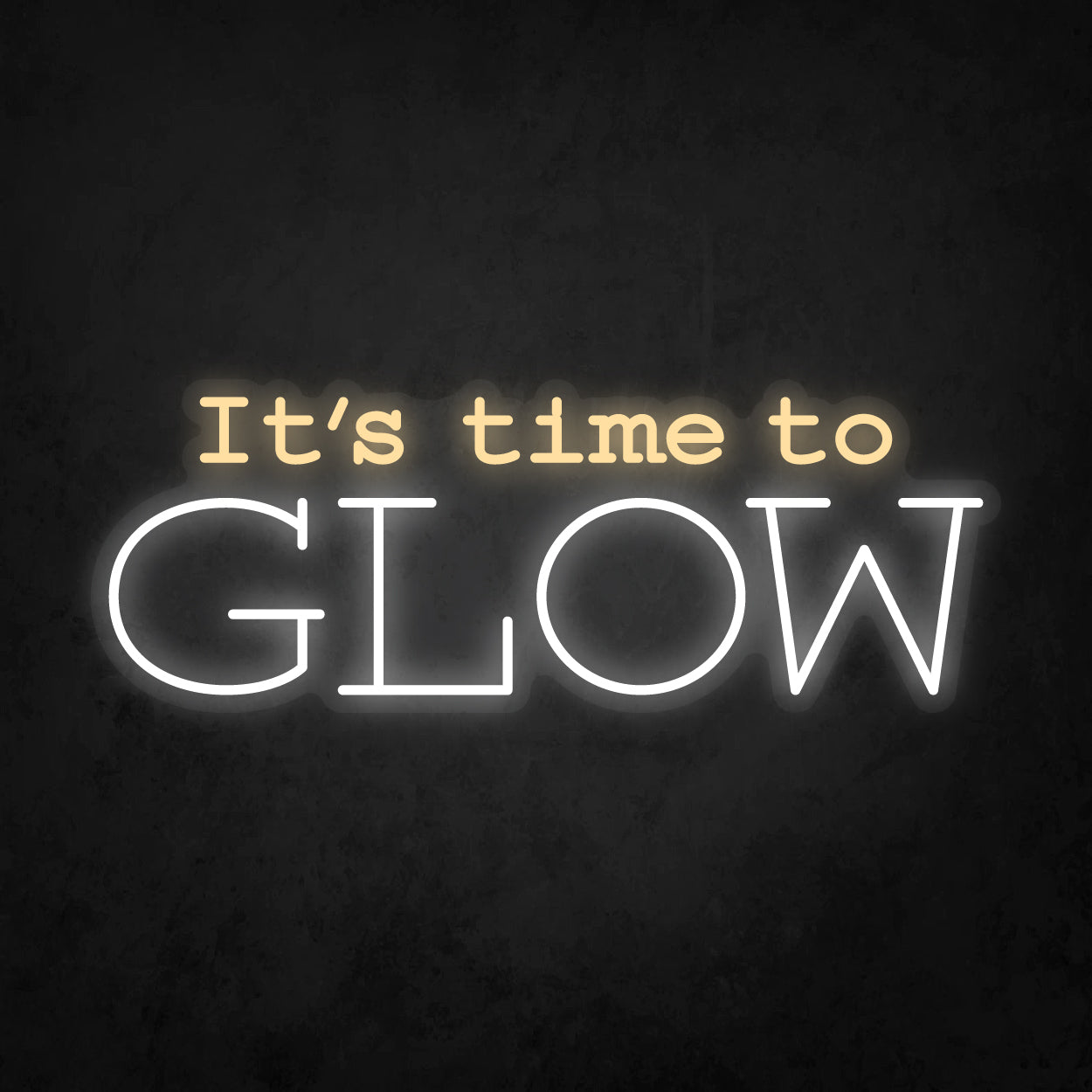 LED Neon Sign - It's Time To Glow