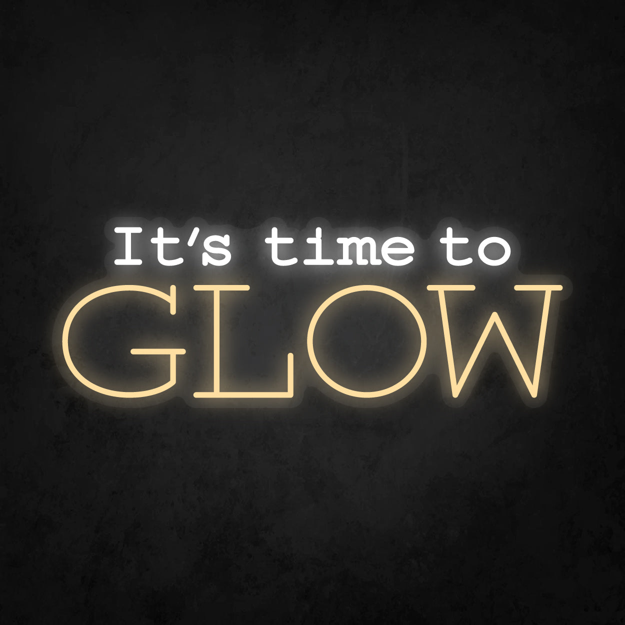 LED Neon Sign - It's Time To Glow
