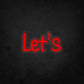 LED Neon Sign - Let's