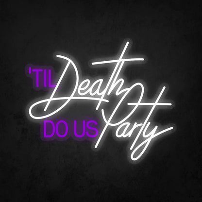 LED Neon Sign - 'til Death Do Us Party