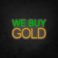 LED Neon Sign - WE BUY GOLD - 1 Line