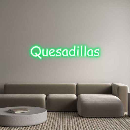 Custom Neon: Quesadillas