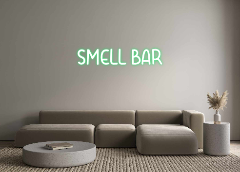 Custom Neon: SMELL BAR