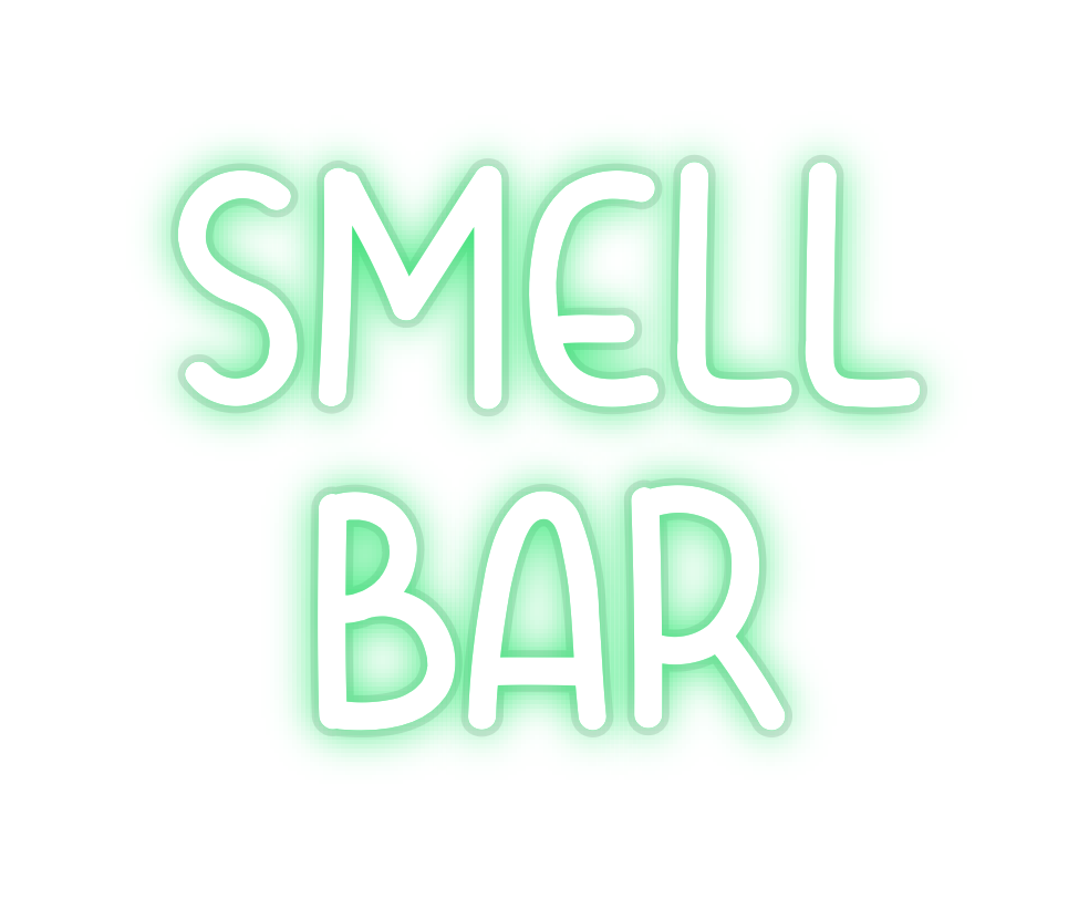 Custom Neon: SMELL
BAR