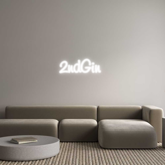 Custom Neon: 2ndGin
