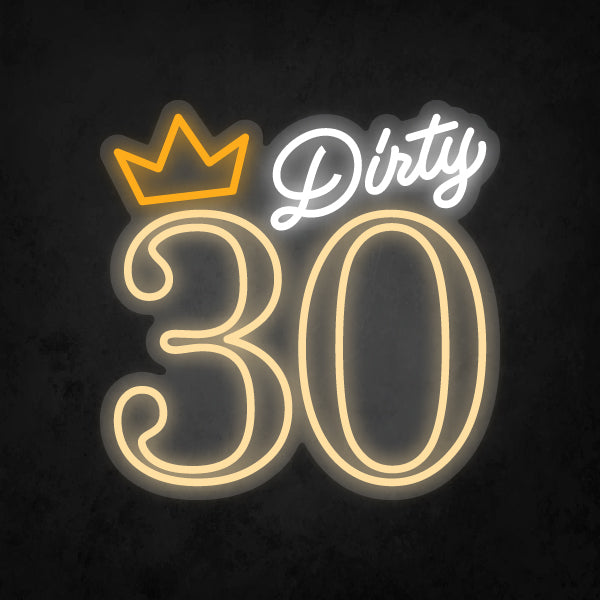 LED Neon Sign - Dirty 30