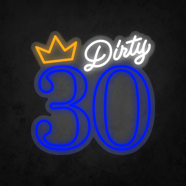 LED Neon Sign - Dirty 30